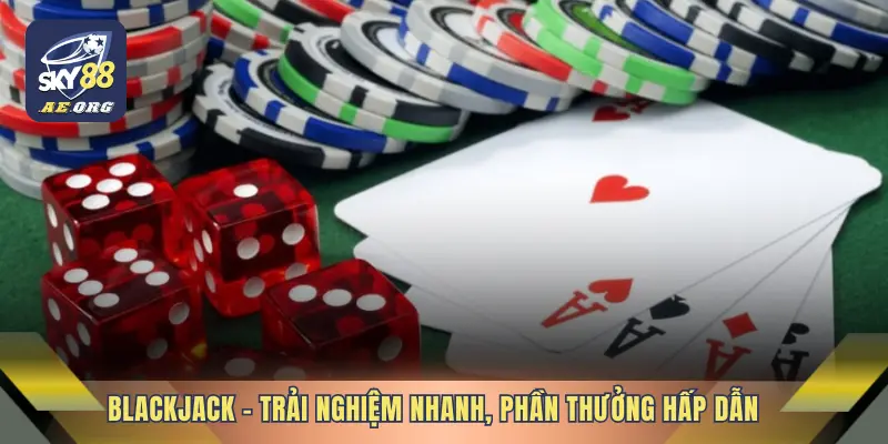 Game Bài 4 Blackjack – Trải nghiệm nhanh, phần thưởng hấp dẫn