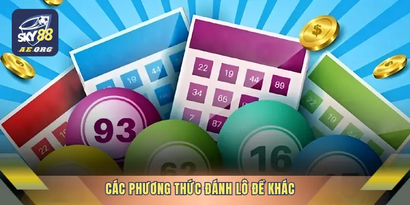 Lô Đề 3 Các phương thức đánh lô đề khác