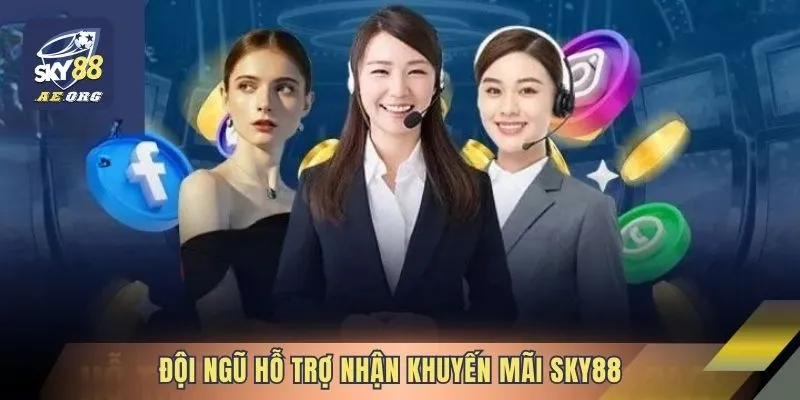 Khuyến Mãi Sky88 Hôm Nay - 5 Ưu Đãi Khủng Nhất Năm 5 Đội ngũ hỗ trợ nhận khuyến mãi Sky88