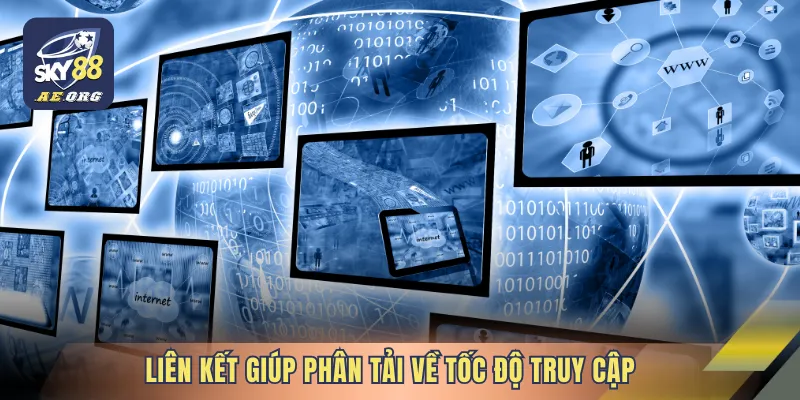 Link Dự Phòng Sky88 - Giải Pháp Truy Cập Siêu An Toàn 3 Liên kết giúp phân tải về tốc độ truy cập