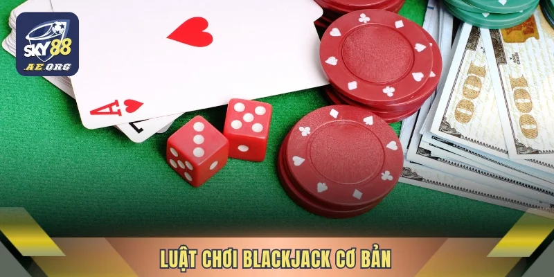 Blackjack Cơ Bản Cùng 03 Phương Pháp Quản Lý Vốn Hiệu Quả 2 Luật chơi Blackjack cơ bản