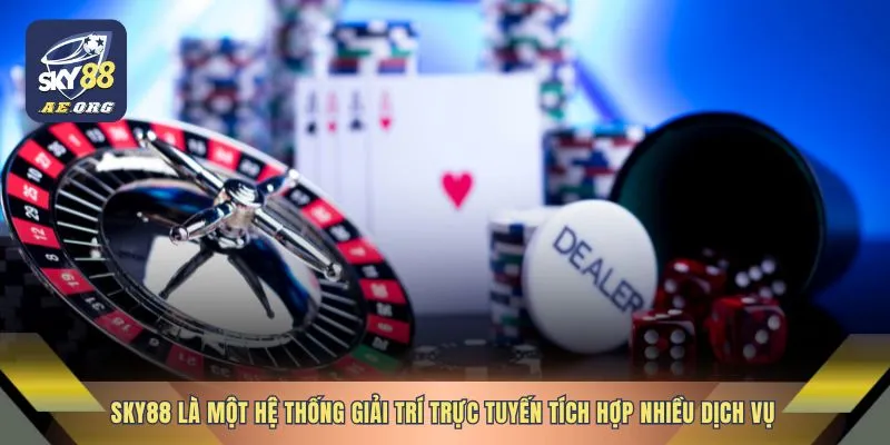 SKY88 Là Gì? Nhà Cái Này Có Uy Tín Không - 2 SKY88 là một hệ thống giải trí trực tuyến tích hợp nhiều dịch vụ