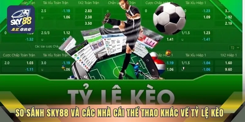 So sánh Sky88 và các nhà cái thể thao khác về tỷ lệ kèo